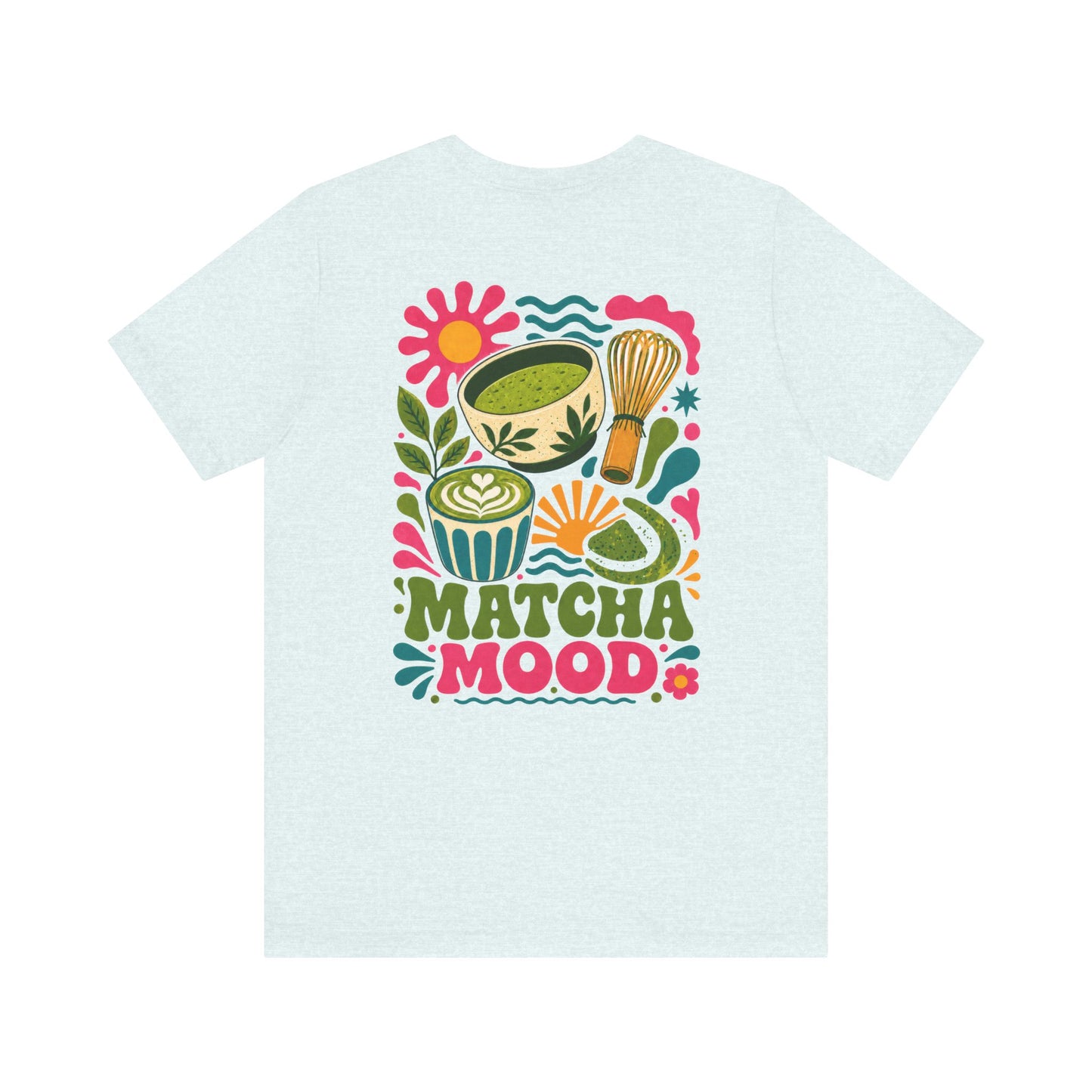 Matcha Mood T-Shirt | Matcha Tea Illustration, Whisk & Cup Design