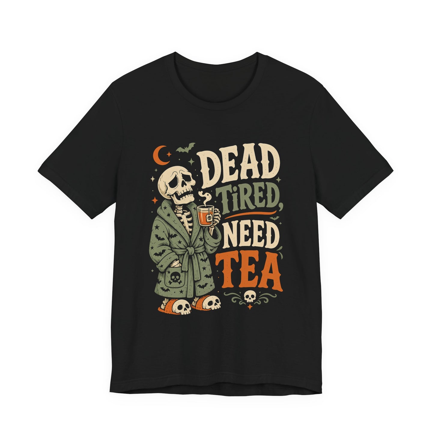 Dead Tired Need Tea T-Shirt | Skeleton in Robe Halloween Tee