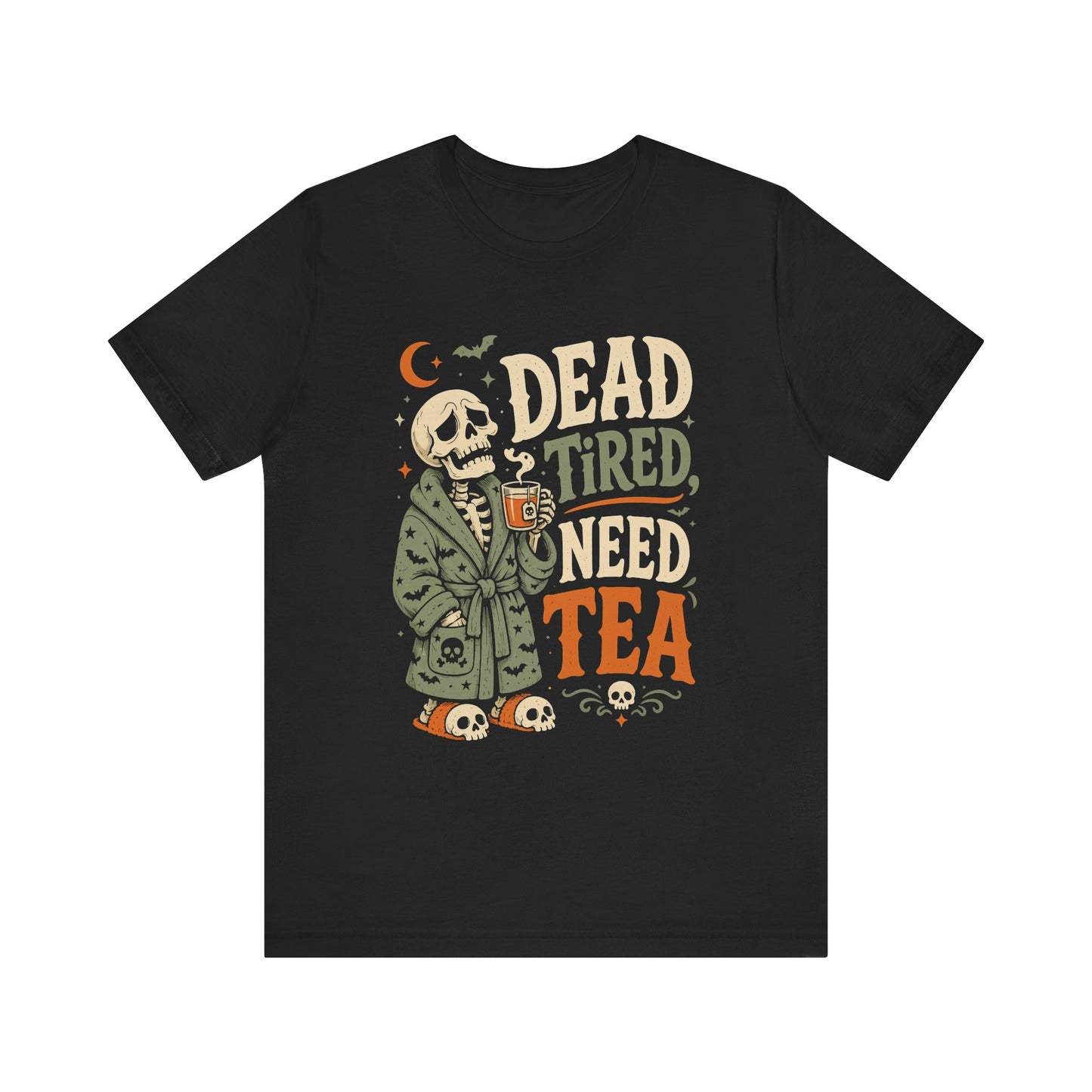 Dead Tired Need Tea T-Shirt | Skeleton in Robe Halloween Tee