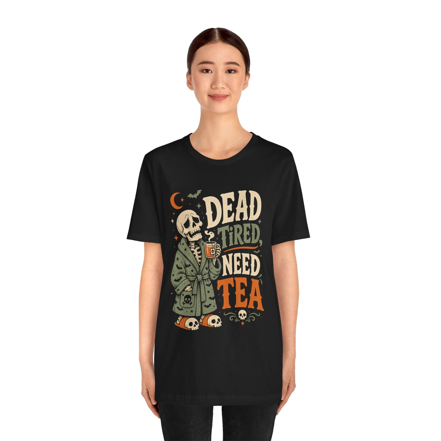 Dead Tired Need Tea T-Shirt | Skeleton in Robe Halloween Tee