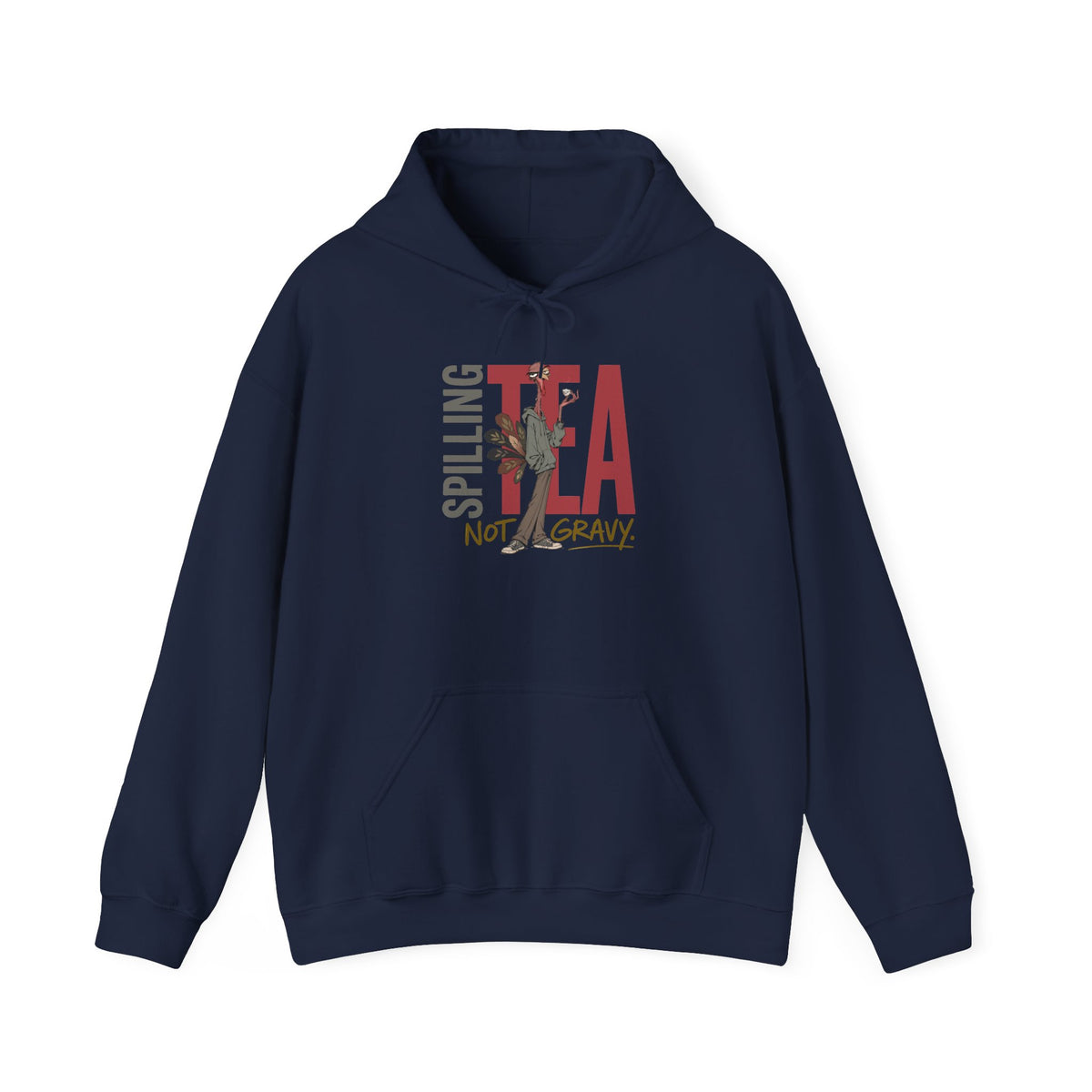 thanksgiving  T-shirt - Splitting Tea Not Gravy Hoodie