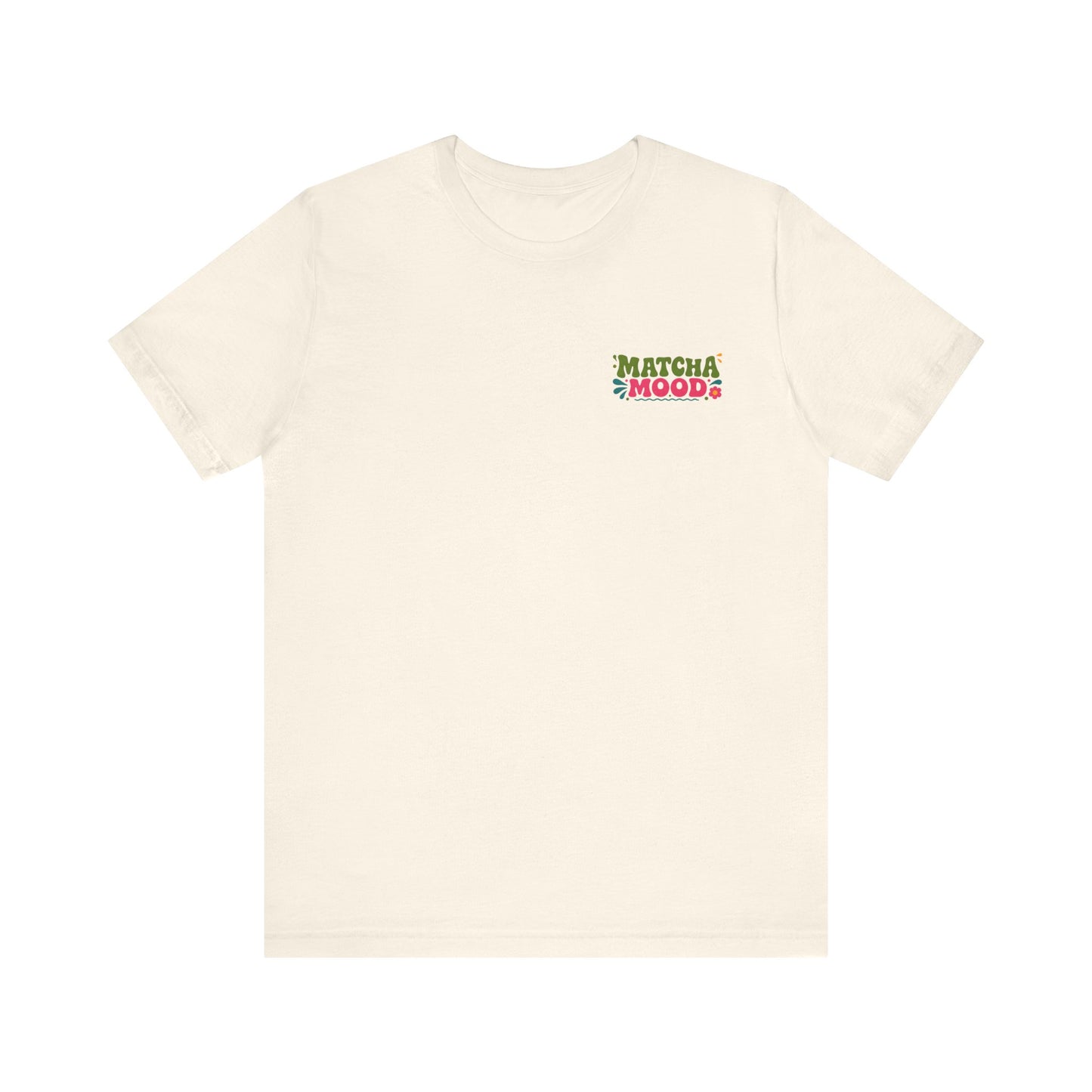 Matcha Mood T-Shirt | Matcha Tea Illustration, Whisk & Cup Design