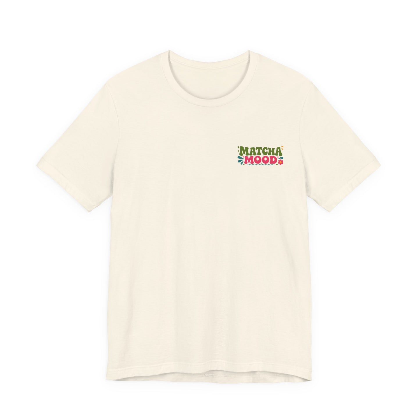 Matcha Mood T-Shirt | Matcha Tea Illustration, Whisk & Cup Design